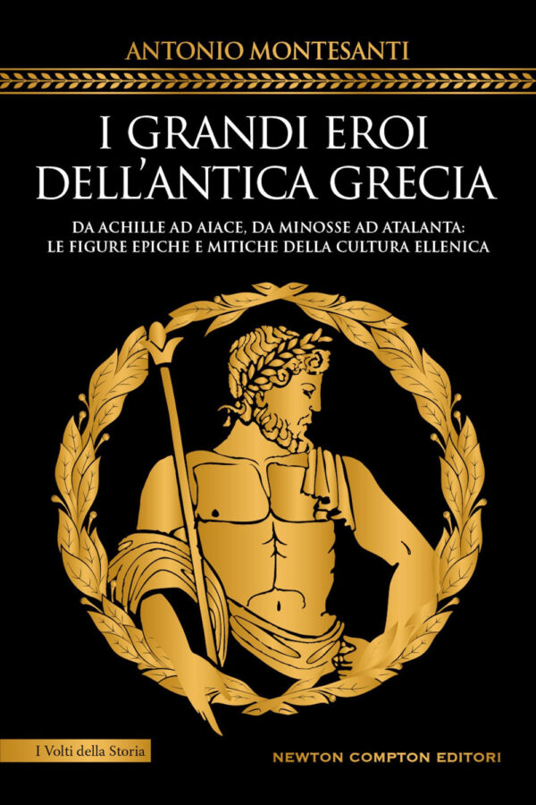 Libro grandi eroi dell'antica Grecia. Da Achille ad Aiace