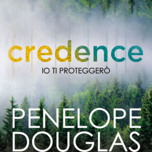 Libro Io ti proteggerò. Credence di Penelope Douglas - ean 9788822774798 - Newton Compton Editori