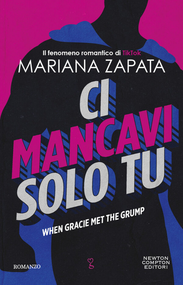 Libro Ci mancavi solo tu. When Gracie met the grump di Mariana Zapata - ean 9788822774835 - Newton Compton Editori