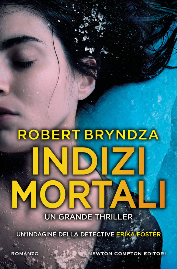 Libro Indizi mortali di Robert Bryndza - ean 9788822774873 - Newton Compton Editori