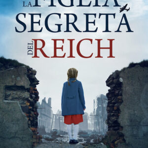 Libro figlia segreta del Reich di Andie Newton - ean 9788822774965 - Newton Compton Editori