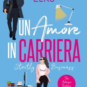Libro amore in carriera. Strictly business di Carrie Elks - ean 9788822775016 - Newton Compton Editori