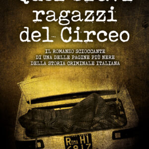 Libro Quei bravi ragazzi del Circeo di Massimo Lugli; Antonio Del Greco - ean 9788822775412 - Newton Compton Editori