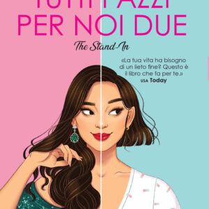 Libro Tutti pazzi per noi due. The stand-in di Lily Chu - ean 9788822775856 - Newton Compton Editori