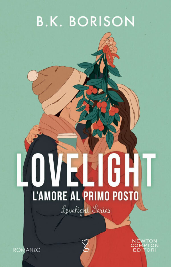 Libro amore al primo posto. Lovelight di B.K. Borison - ean 9788822775870 - Newton Compton Editori