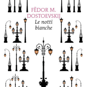 Libro notti bianche di Fëdor Dostoevskij - ean 9788822776013 - Newton Compton Editori