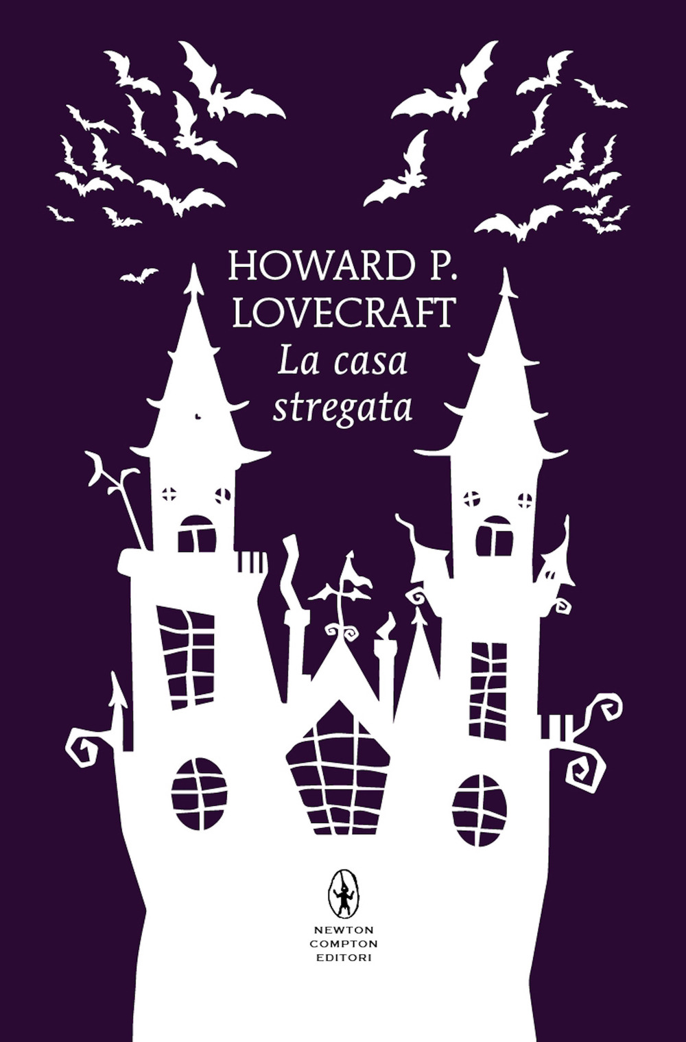 Libro casa stregata di Howard P. Lovecraft - ean 9788822776075 - Newton Compton Editori