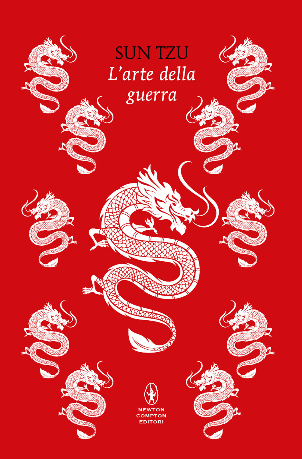Libro arte della guerra di Tzu Sun - ean 9788822776112 - Newton Compton Editori