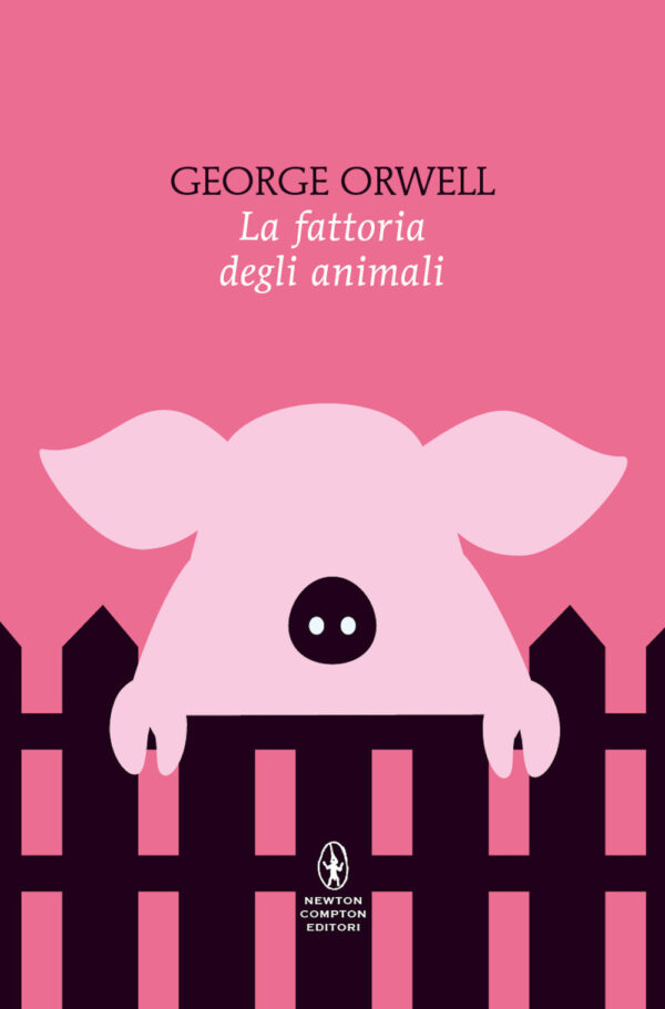 Libro fattoria degli animali di George Orwell - ean 9788822776143 - Newton Compton Editori