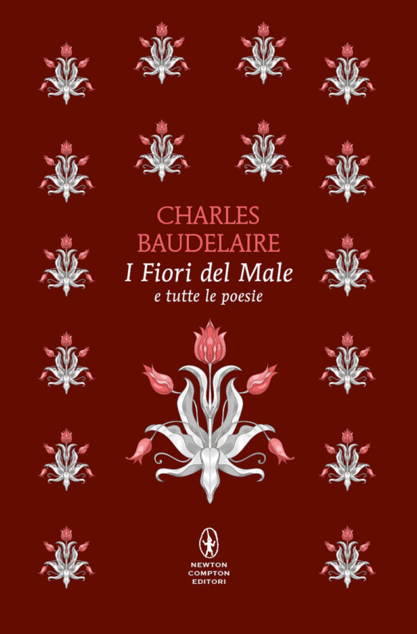 Libro fiori del male e tutte le poesie. Testo francese a fronte di Charles Baudelaire - ean 9788822776396 - Newton Compton Editori