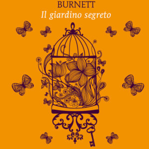 Libro giardino segreto di Frances Hodgson Burnett - ean 9788822776402 - Newton Compton Editori