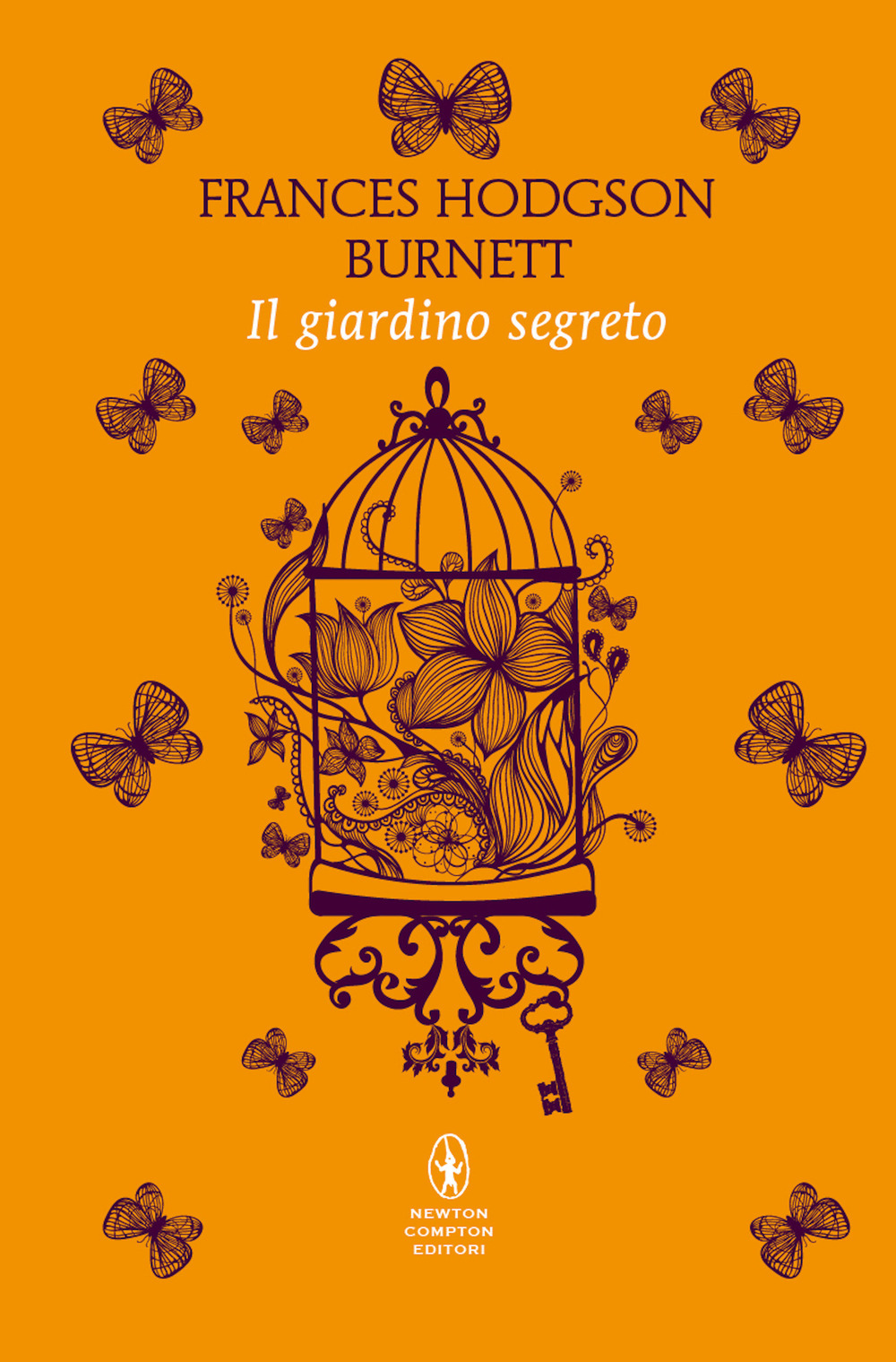 Libro giardino segreto di Frances Hodgson Burnett - ean 9788822776402 - Newton Compton Editori