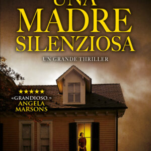 Libro madre silenziosa di Liz Lawler - ean 9788822776761 - Newton Compton Editori