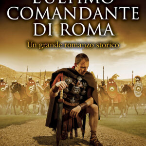 Libro ultimo comandante di Roma di Douglas Jackson - ean 9788822776778 - Newton Compton Editori