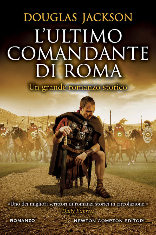 Libro ultimo comandante di Roma di Douglas Jackson - ean 9788822776778 - Newton Compton Editori