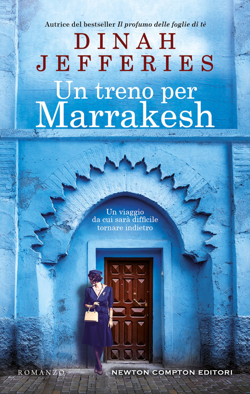 Libro treno per Marrakesh di Dinah Jefferies - ean 9788822776822 - Newton Compton Editori