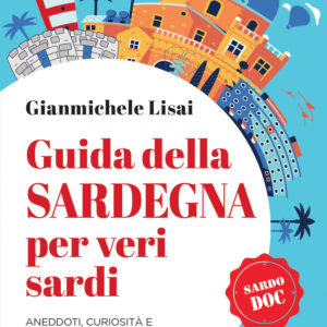 Libro Guida della Sardegna per veri sardi. Aneddoti