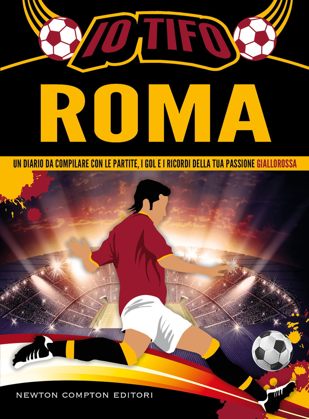 Libro Io tifo Roma. Un diario da compilare con le partite