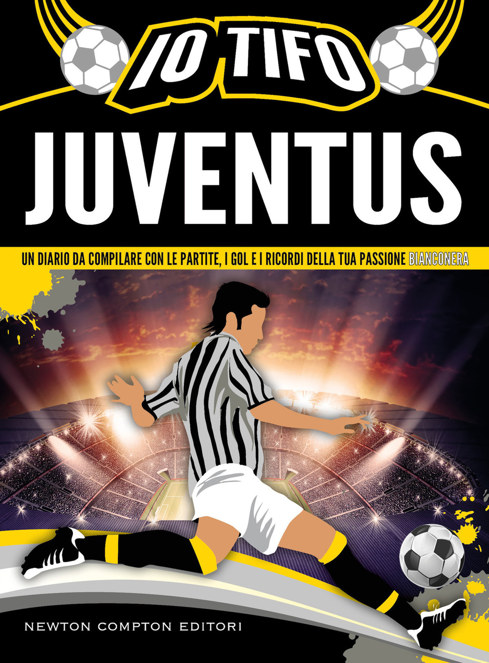 Libro Io tifo Juventus. Un diario da compilare con le partite