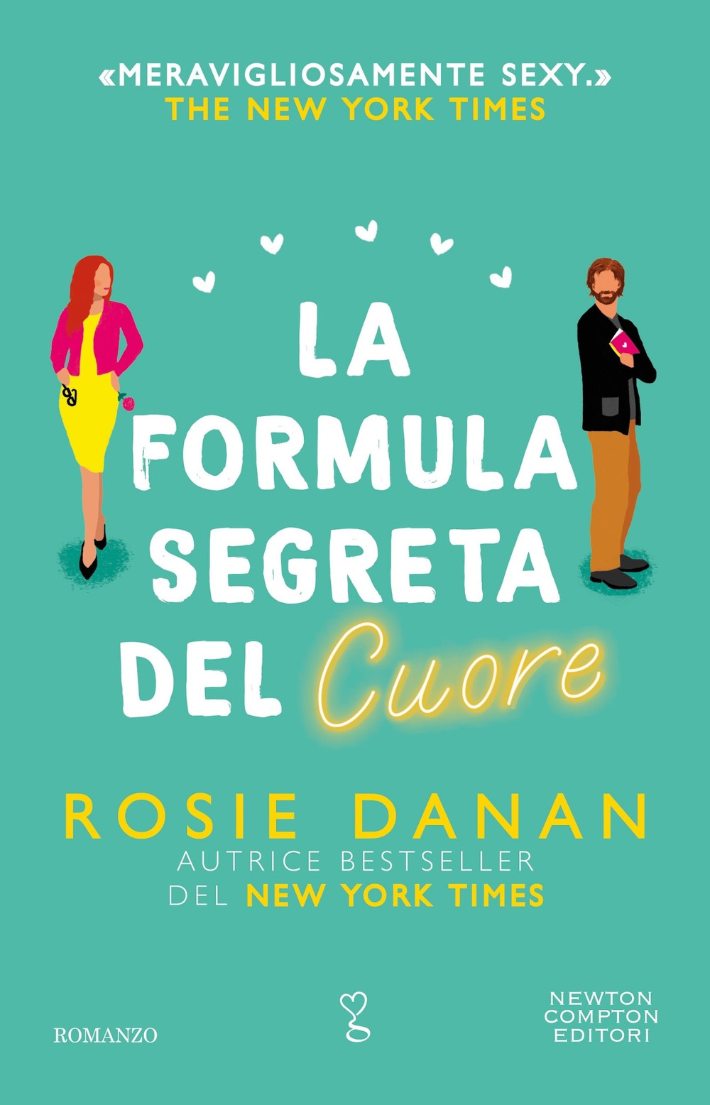 Libro formula segreta del cuore di Rosie Danan - ean 9788822777089 - Newton Compton Editori