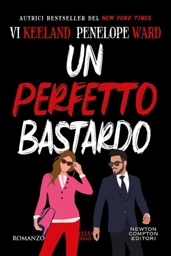 Libro perfetto bastardo di Penelope Ward; Vi Keeland - ean 9788822777195 - Newton Compton Editori