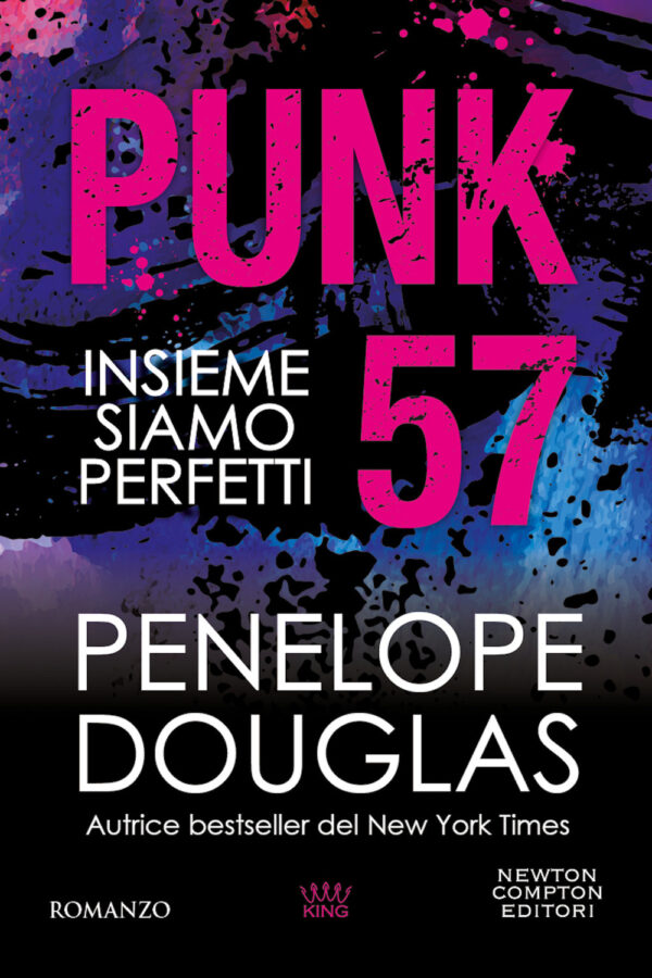 Libro Punk 57. Insieme siamo perfetti di Penelope Douglas - ean 9788822777201 - Newton Compton Editori