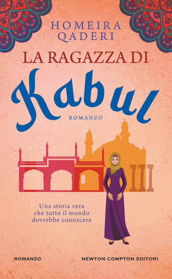 Libro ragazza di Kabul di Homeira Qaderi - ean 9788822777430 - Newton Compton Editori
