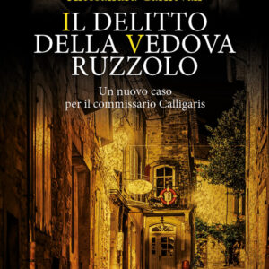Libro delitto della vedova Ruzzolo. Un nuovo caso per il commissario Calligaris di Alessandra Carnevali - ean 9788822777478 - Newton Compton Editori
