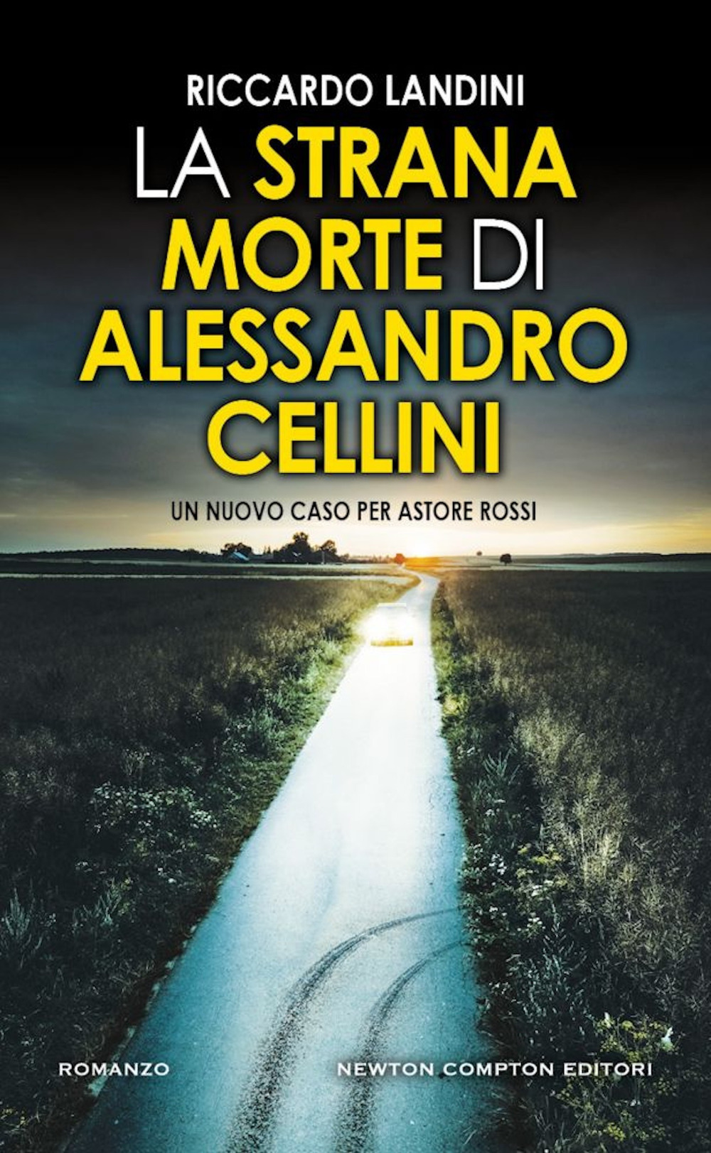 Libro strana morte di Alessandro Cellini di Riccardo Landini - ean 9788822777508 - Newton Compton Editori
