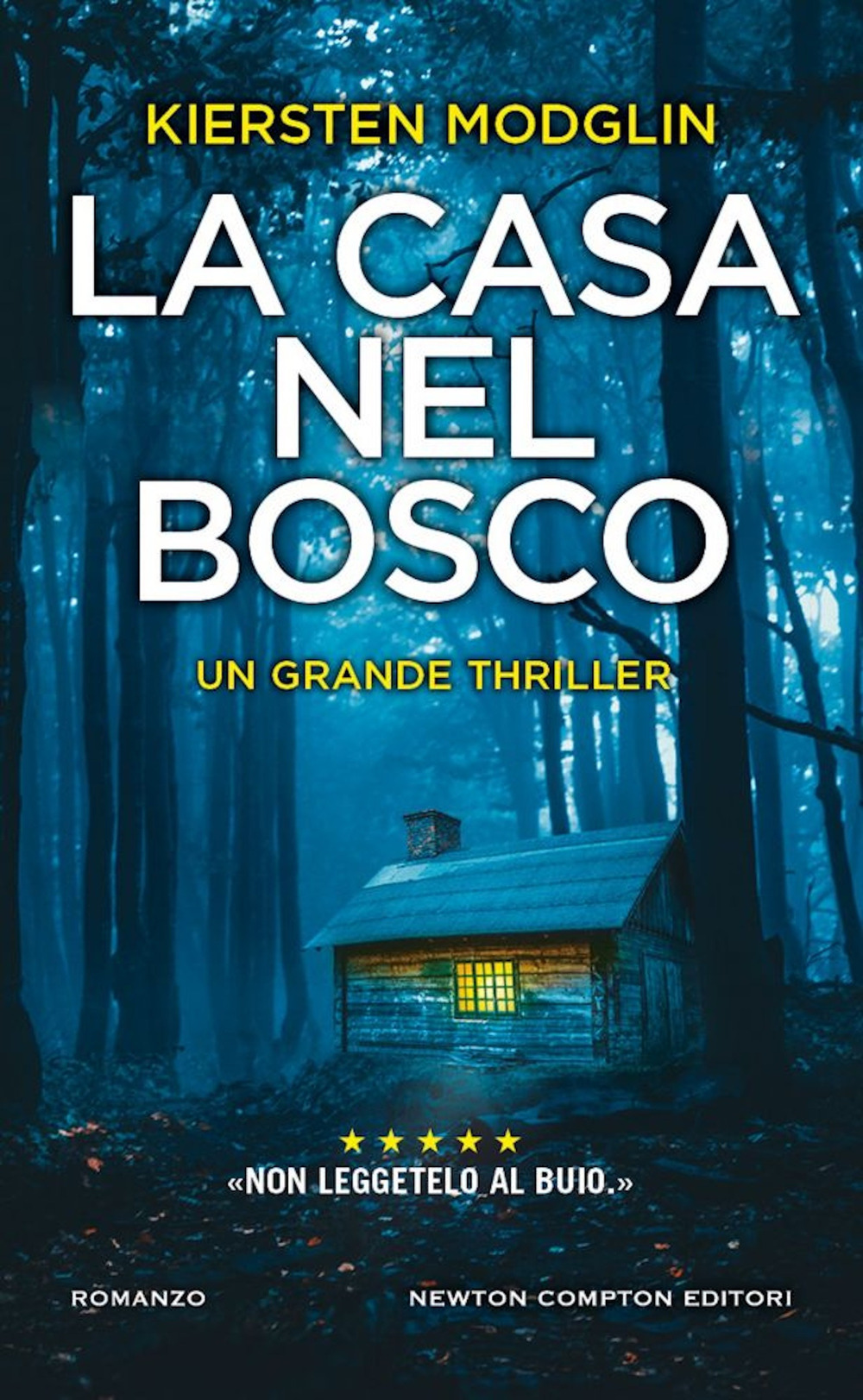 Libro casa nel bosco di Kiersten Modglin - ean 9788822777591 - Newton Compton Editori