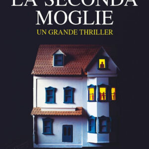 Libro seconda moglie di Liz Lawler - ean 9788822777614 - Newton Compton Editori