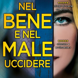 Libro Nel bene e nel male uccidere di Samantha Downing - ean 9788822777645 - Newton Compton Editori