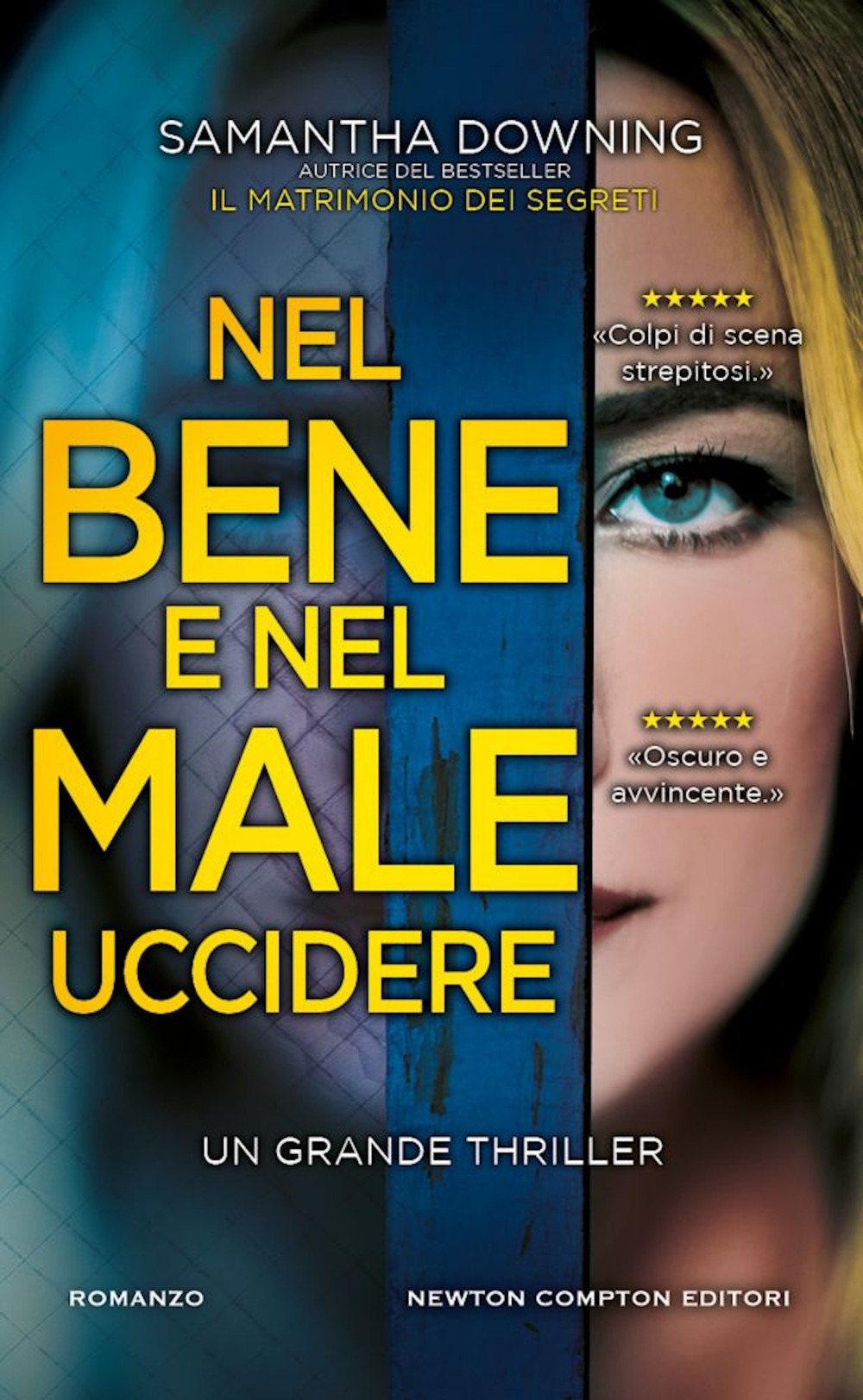 Libro Nel bene e nel male uccidere di Samantha Downing - ean 9788822777645 - Newton Compton Editori
