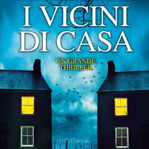 Libro vicini di casa di S. E. Lynes - ean 9788822777669 - Newton Compton Editori