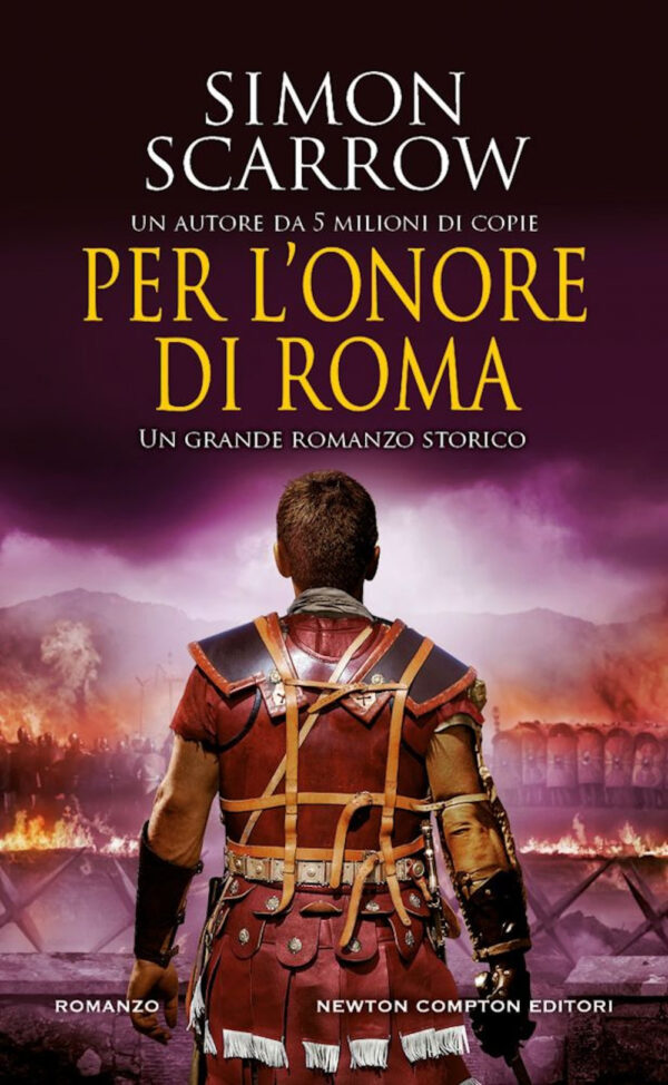 Libro Per l'onore di Roma di Simon Scarrow - ean 9788822777676 - Newton Compton Editori