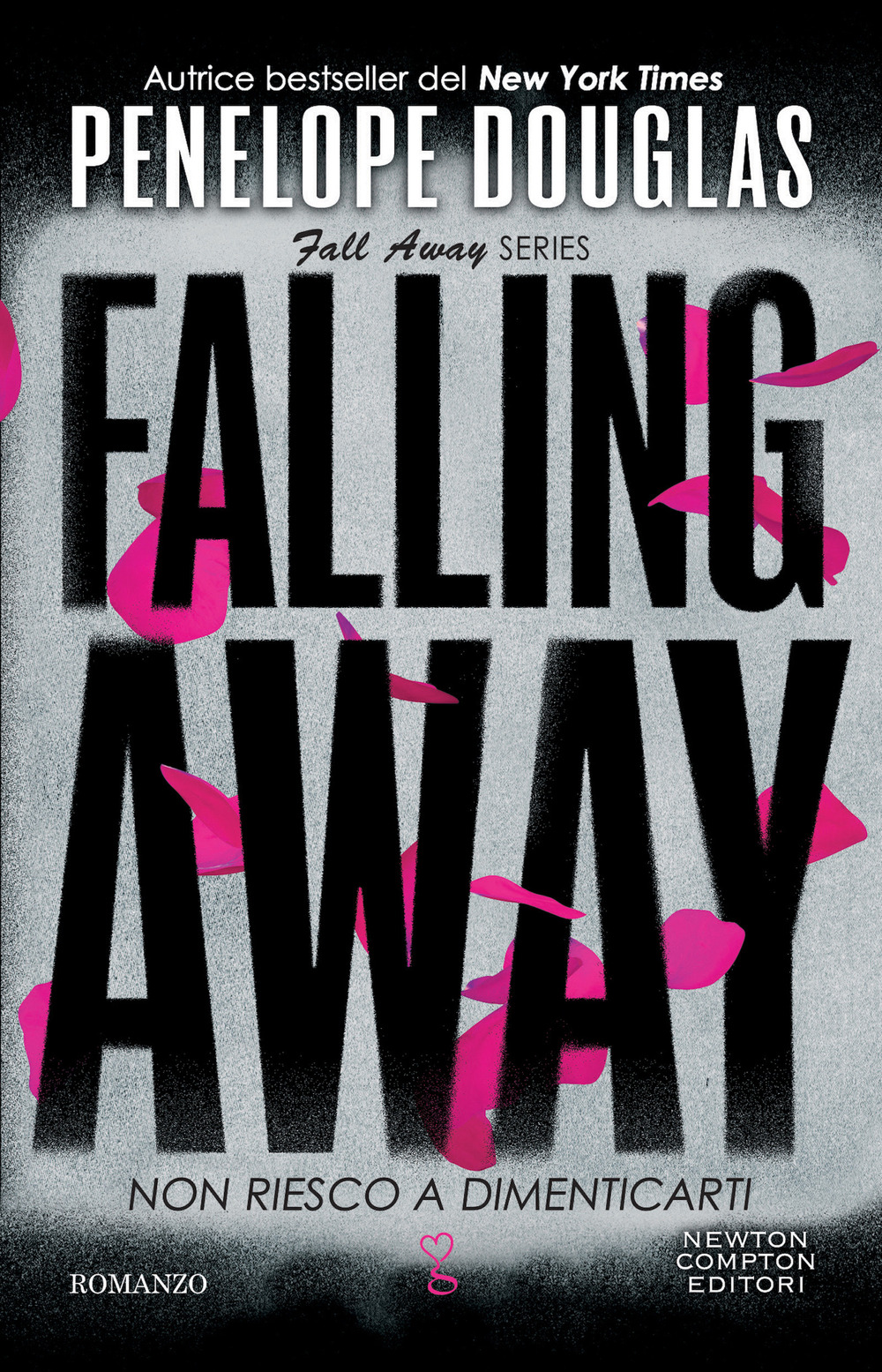 Libro Non riesco a dimenticarti. Falling away. The Fall Away Series di Penelope Douglas - ean 9788822777751 - Newton Compton Editori
