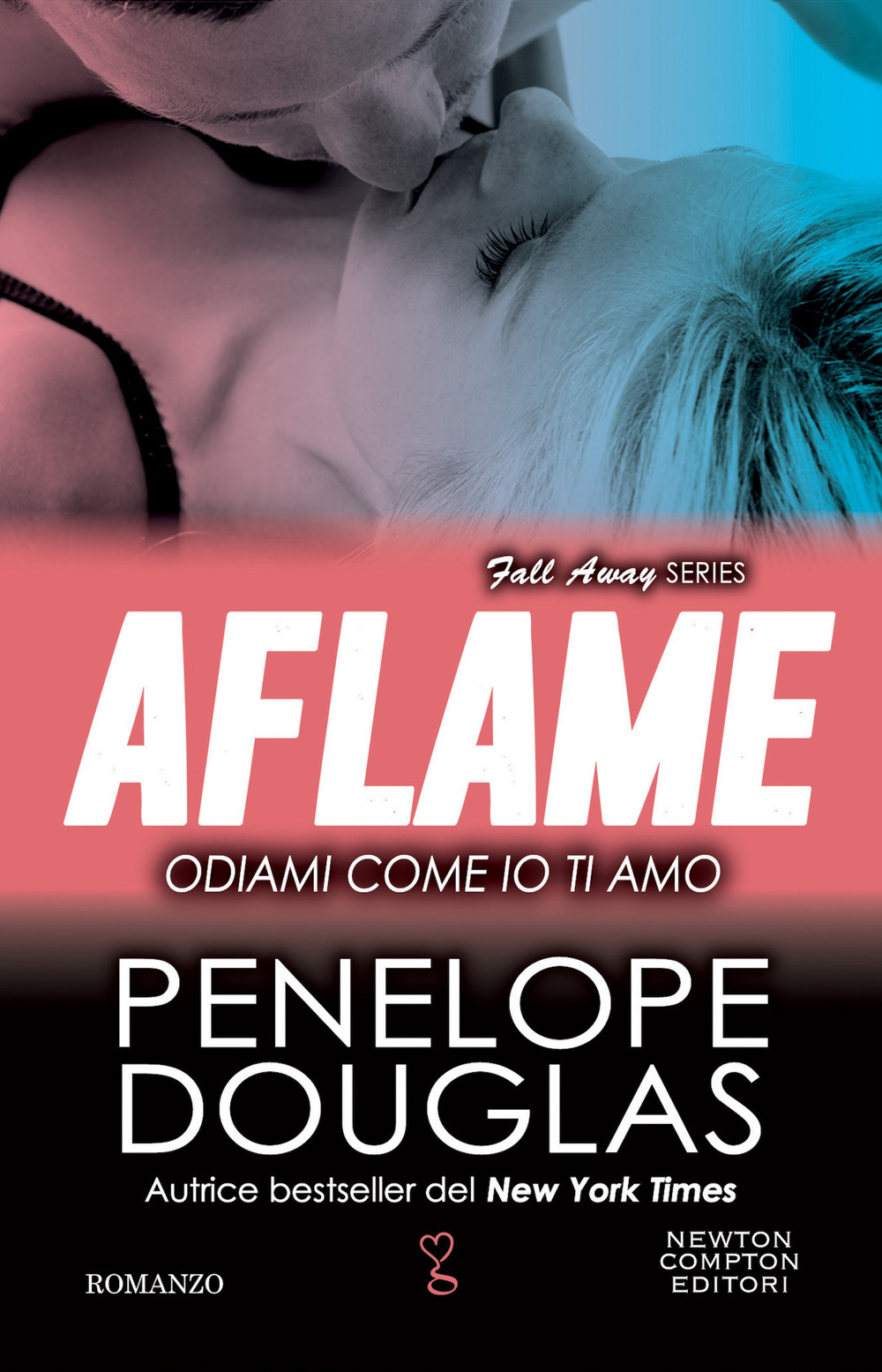 Libro Odiami come io ti amo. The Fall Away Series di Penelope Douglas - ean 9788822777768 - Newton Compton Editori