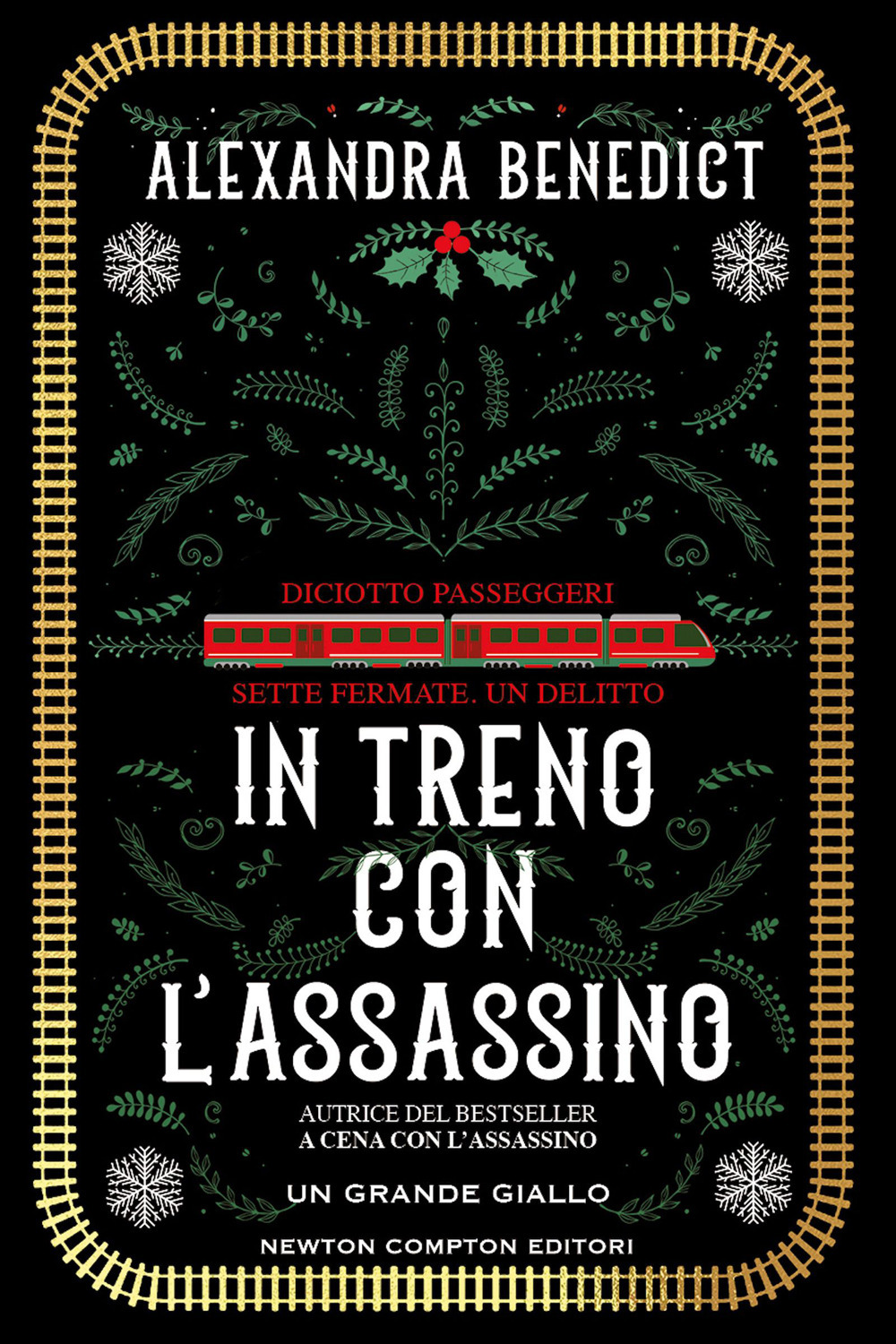 Libro In treno con l'assassino di Alexandra Benedict - ean 9788822778000 - Newton Compton Editori