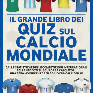 Libro grande libro dei quiz sul calcio mondiale. Dalle statistiche delle competizioni internazionali agli aneddoti su squadre e calciatori: una sfida avvincente per ogni vero calciofilo! di Matteo Bardelli - ean 9788822778178 - Newton Compton Editori