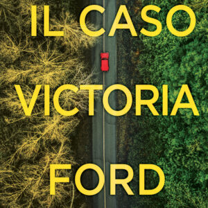 Libro caso Victoria Ford di Charlie Donlea - ean 9788822778239 - Newton Compton Editori