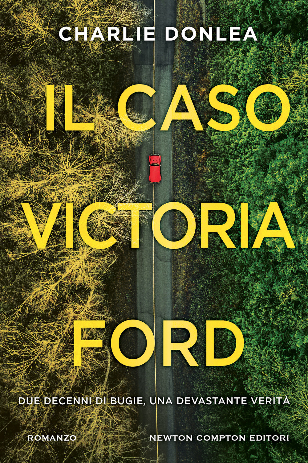 Libro caso Victoria Ford di Charlie Donlea - ean 9788822778239 - Newton Compton Editori