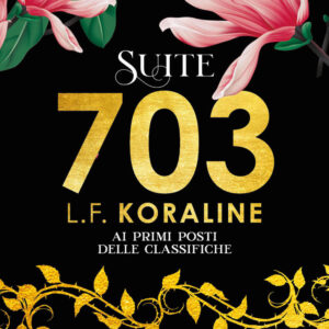 Libro Suite 703 di L. F. Koraline - ean 9788822778291 - Newton Compton Editori