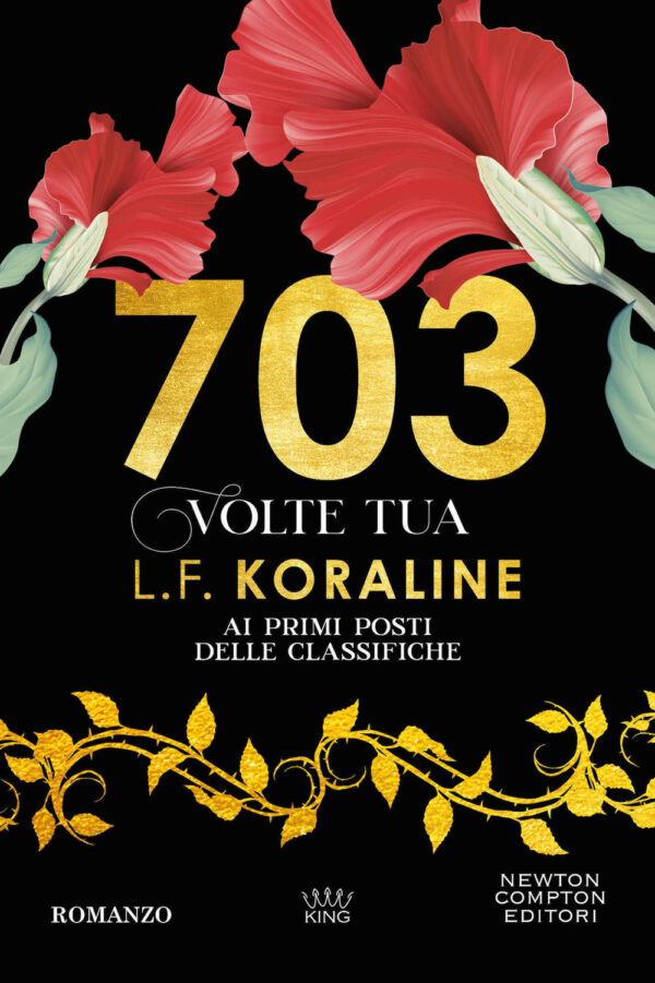 Libro 703 volte tua di L. F. Koraline - ean 9788822778307 - Newton Compton Editori