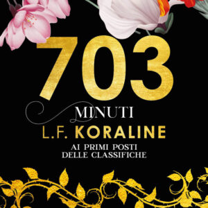 Libro 703 minuti di L. F. Koraline - ean 9788822778314 - Newton Compton Editori