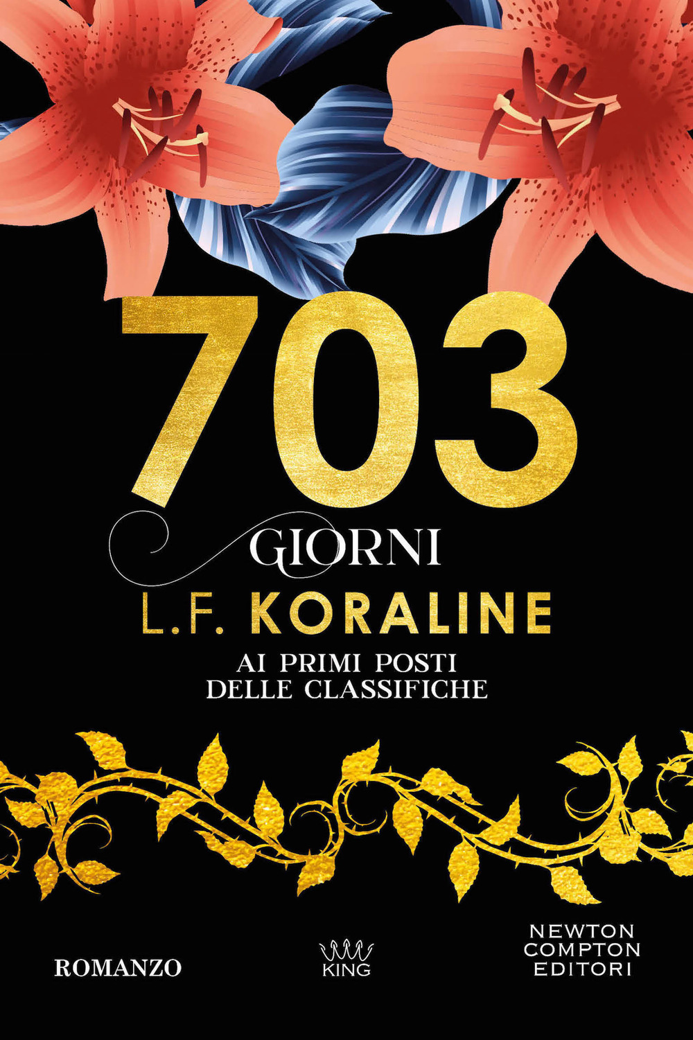 Libro 703 giorni di L. F. Koraline - ean 9788822778321 - Newton Compton Editori