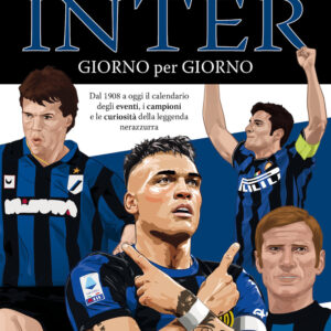 Libro Storia dell'Inter giorno per giorno. Dal 1908 a oggi il calendario degli eventi