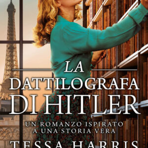 Libro dattilografa di Hitler di Tessa Harris - ean 9788822778628 - Newton Compton Editori