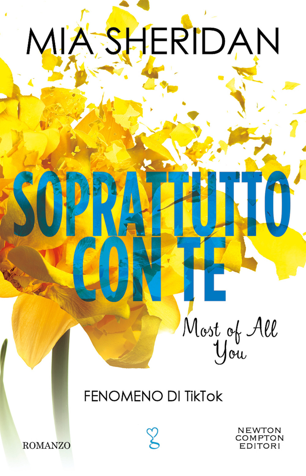 Libro Soprattutto con te. Most of all you di Mia Sheridan - ean 9788822778710 - Newton Compton Editori