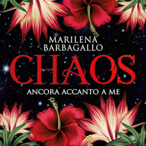 Libro Ancora accanto a me. Chaos di Marilena Barbagallo - ean 9788822778727 - Newton Compton Editori