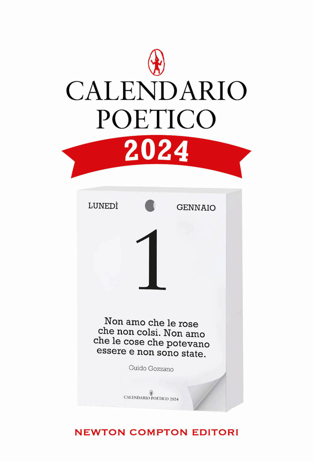 Libro Calendario poetico 2024 di  - ean 9788822778741 - Newton Compton Editori